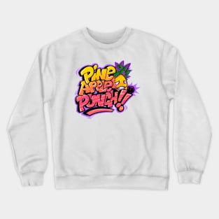 pineapple punch Crewneck Sweatshirt